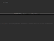 Tablet Screenshot of ace.mx